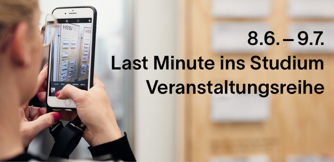 Foto einer Frau die ein Handy in der Hand hält. Im Foto steht Text Last Minute ins Studium Veranstaltungsreihe